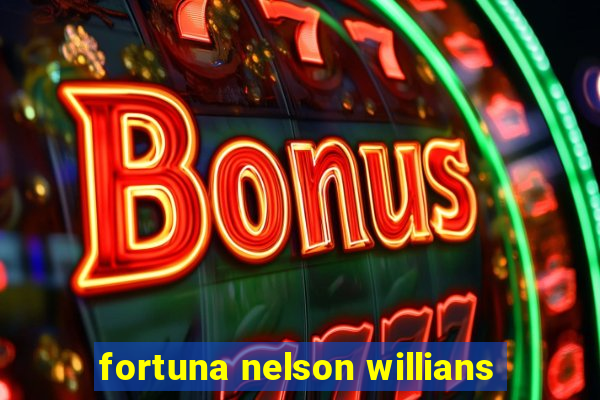 fortuna nelson willians